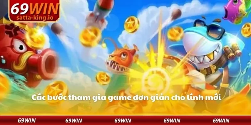 Các bước tham gia game đơn giản cho lính mới