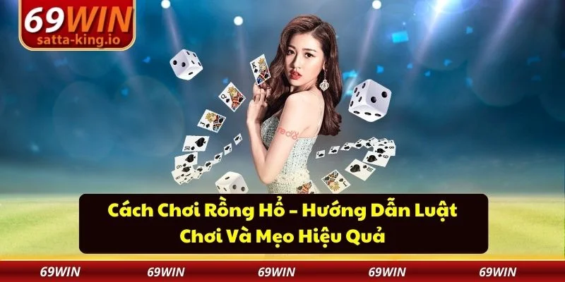 Cách chơi rồng hổ
