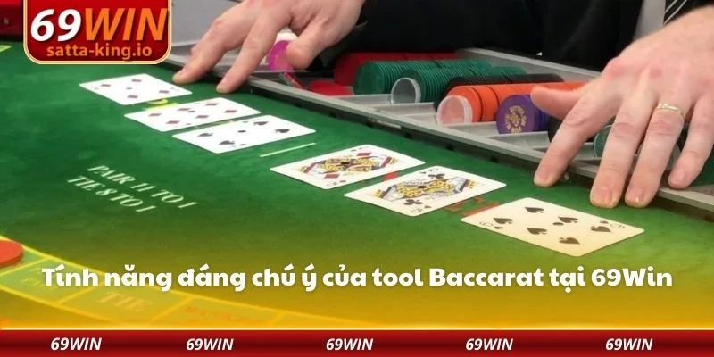 Tính năng đáng chú ý của tool Baccarat tại 69Win